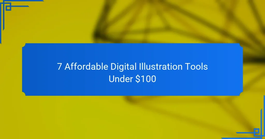 7 Affordable Digital Illustration Tools Under $100