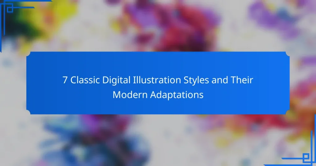 7 Classic Digital Illustration Styles and Their Modern Adaptations