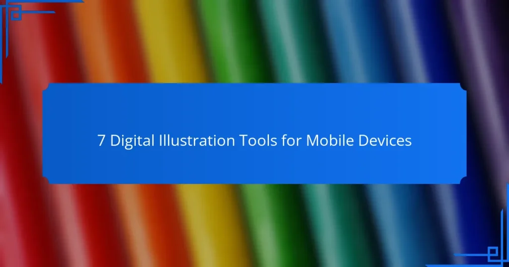 7 Digital Illustration Tools for Mobile Devices