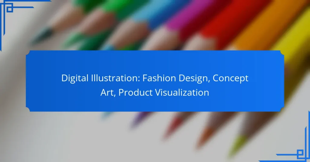 Digital Illustration: Fashion Design, Concept Art, Product Visualization