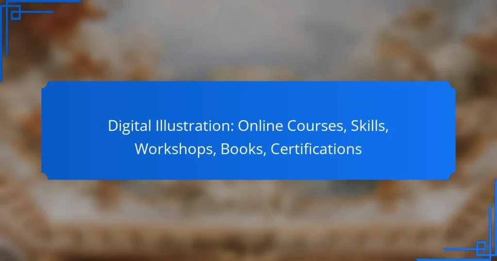 Digital Illustration: Online Courses, Skills, Workshops, Books, Certifications