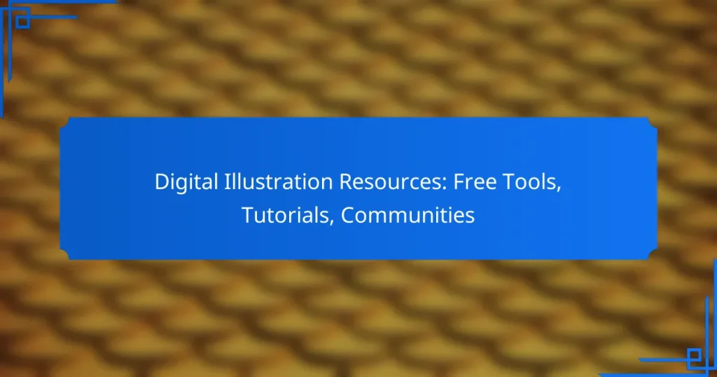 Digital Illustration Resources: Free Tools, Tutorials, Communities
