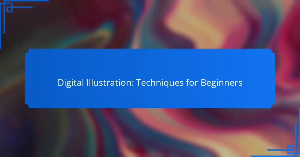 Digital Illustration: Techniques for Beginners