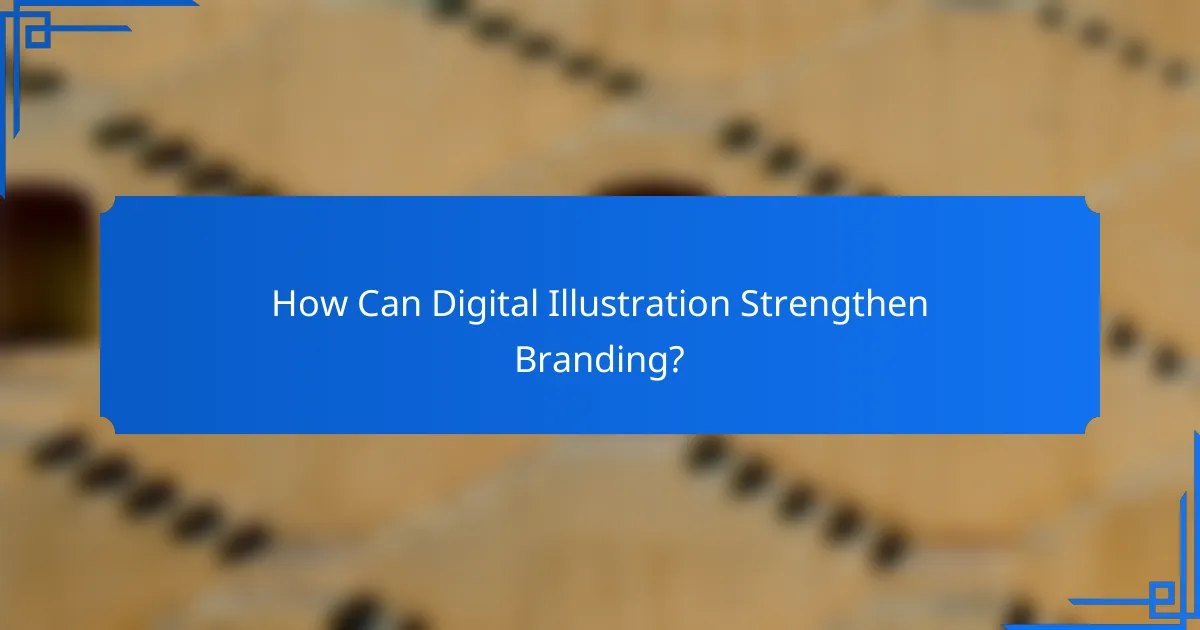 How Can Digital Illustration Strengthen Branding?