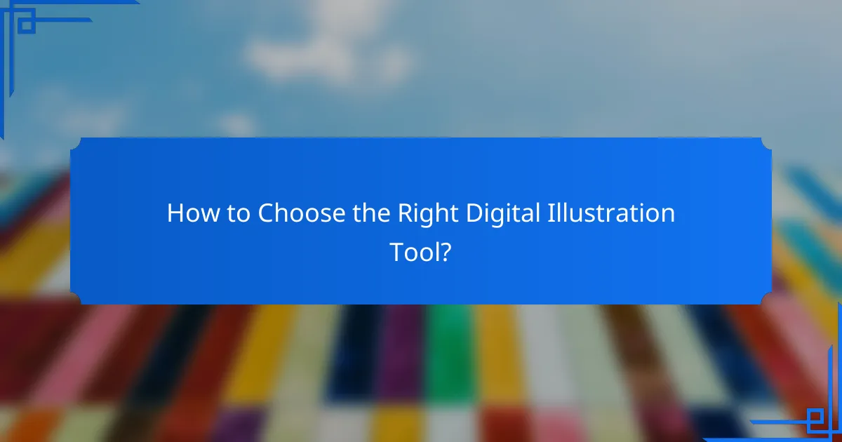 How to Choose the Right Digital Illustration Tool?