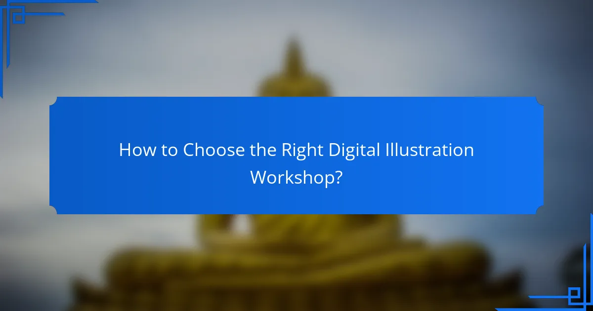 How to Choose the Right Digital Illustration Workshop?