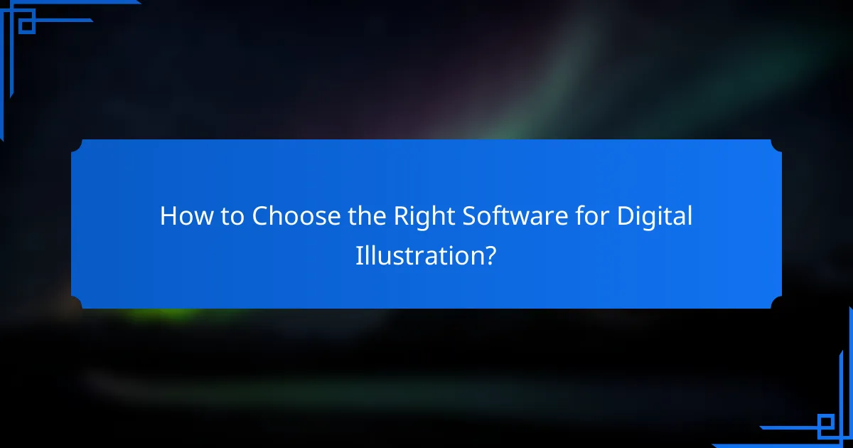 How to Choose the Right Software for Digital Illustration?