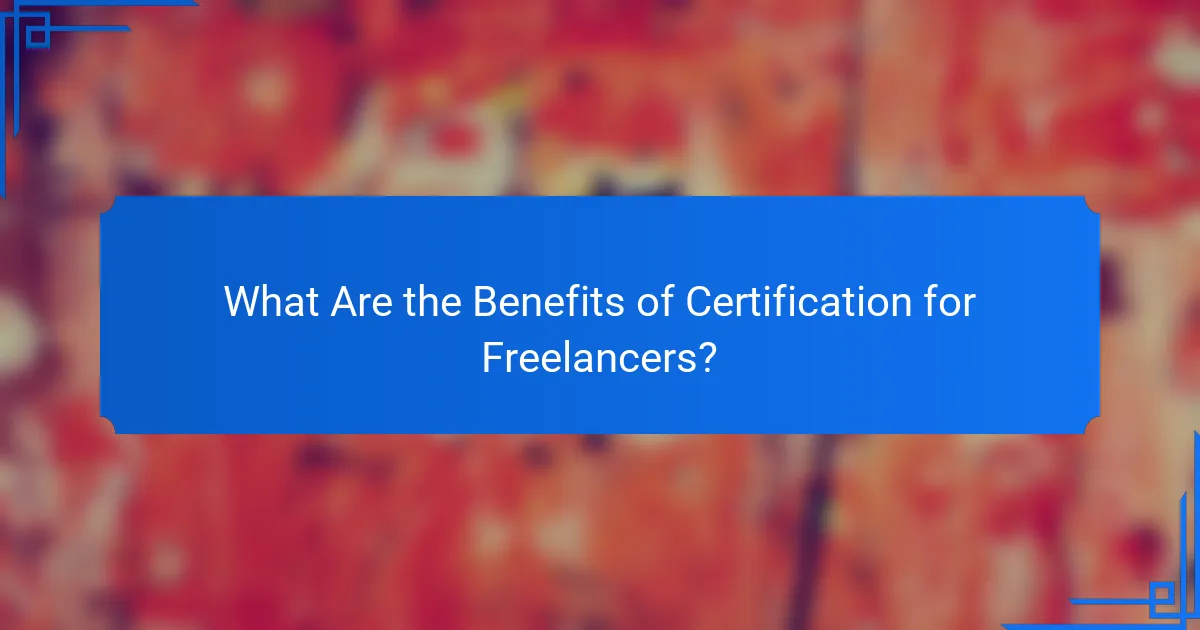 What Are the Benefits of Certification for Freelancers?