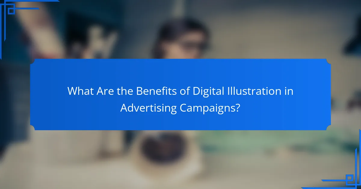 What Are the Benefits of Digital Illustration in Advertising Campaigns?