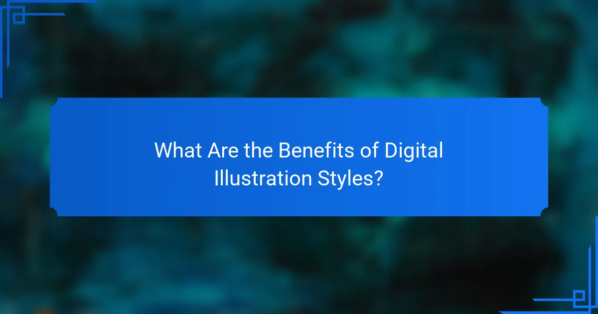 What Are the Benefits of Digital Illustration Styles?
