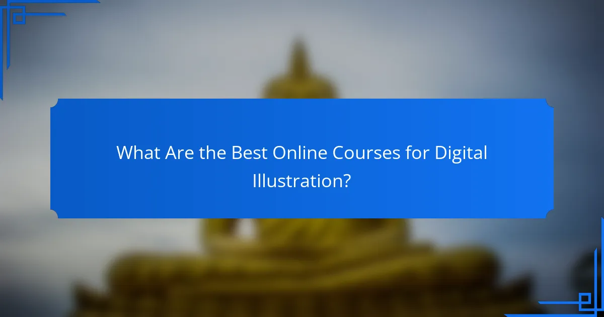 What Are the Best Online Courses for Digital Illustration?