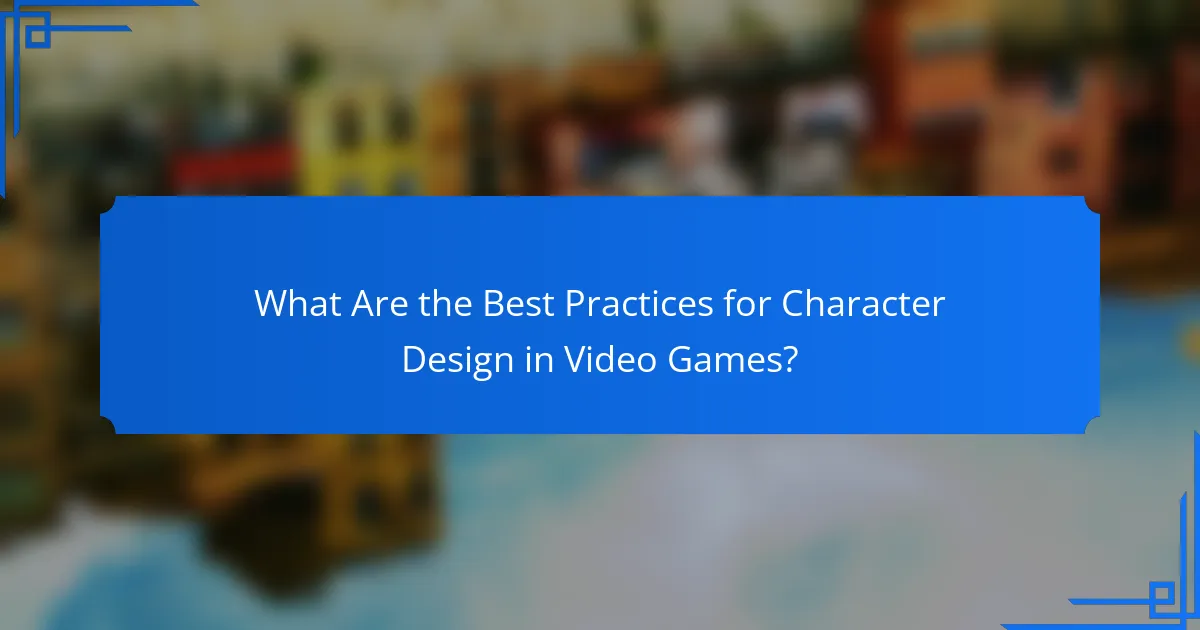 What Are the Best Practices for Character Design in Video Games?