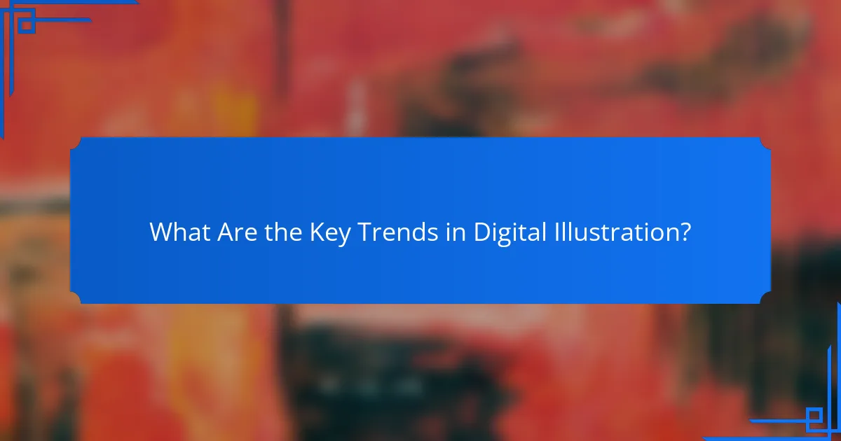 What Are the Key Trends in Digital Illustration?