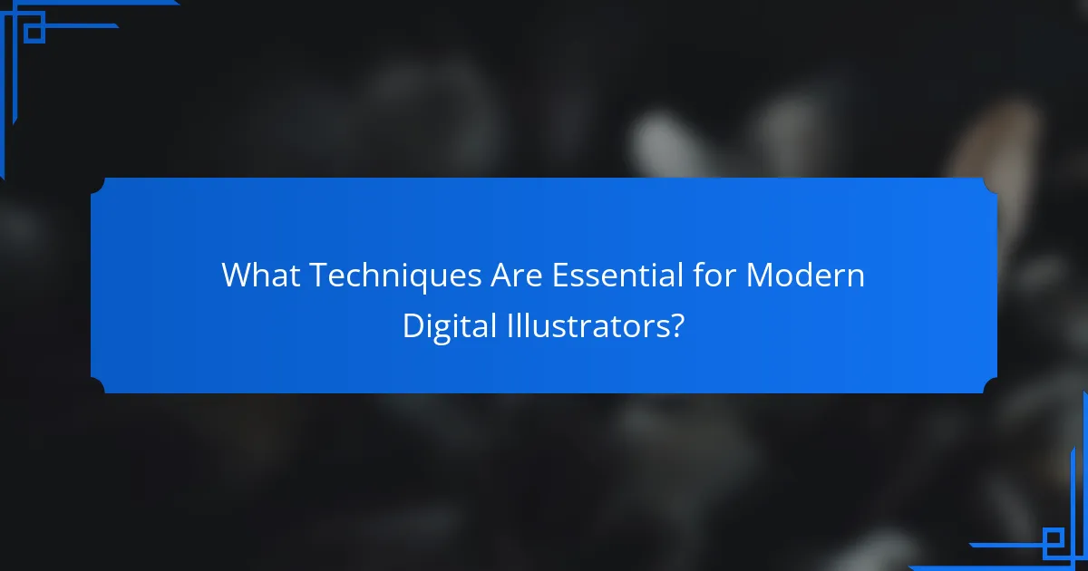What Techniques Are Essential for Modern Digital Illustrators?