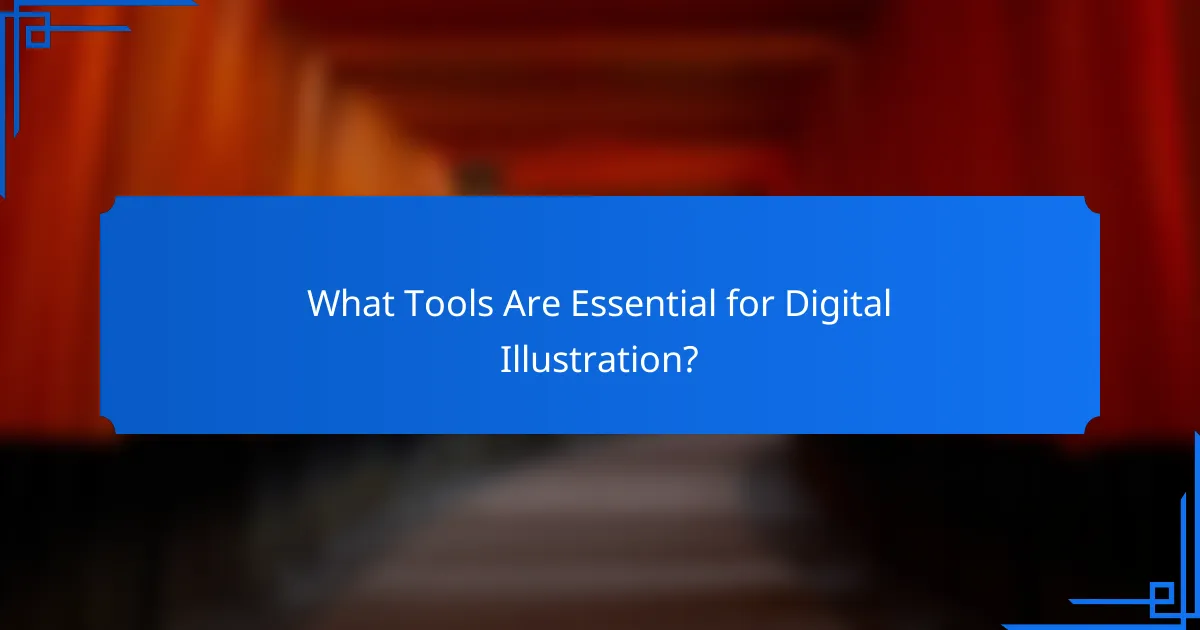 What Tools Are Essential for Digital Illustration?