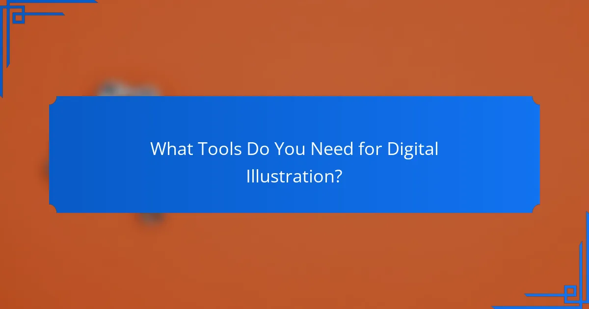 What Tools Do You Need for Digital Illustration?