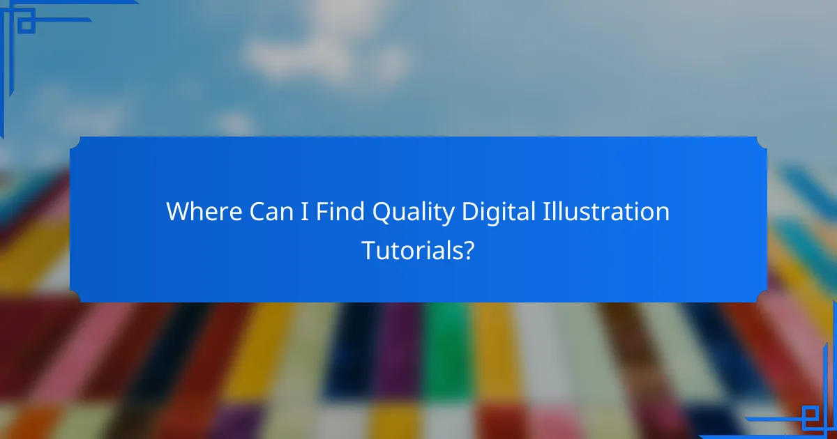 Where Can I Find Quality Digital Illustration Tutorials?